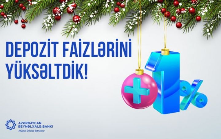 Beynəlxalq Bank depozit faizlərini yüksəltdi!