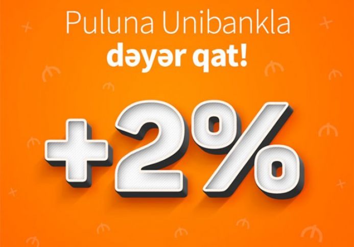 "+2% hədiyyə" depozit kampaniyası davam edir