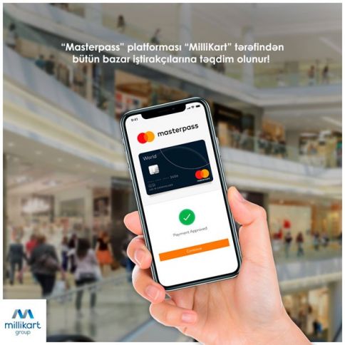 Yenilik: Artıq “Masterpass” platforması “MilliKart” tərəfindən bütün bazar iştirakçılarına təqdim olunur!