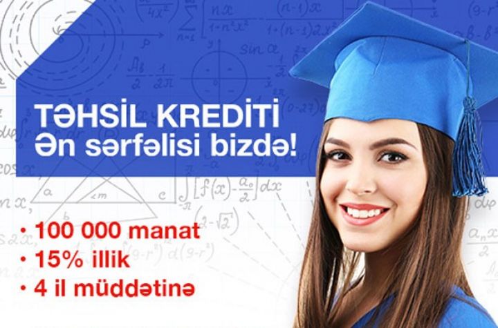 Çox aşağı faizli “Təhsil” krediti bu bankdadır - ŞƏRTLƏR