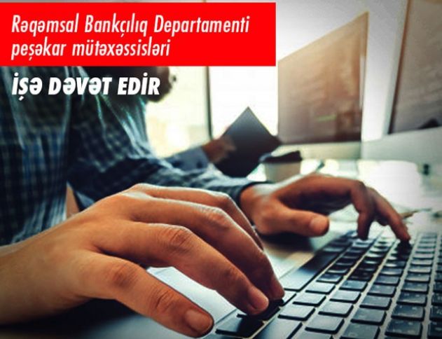 "Bank BTB" İT sahəsi üzrə işçi qəbulu elan edir 