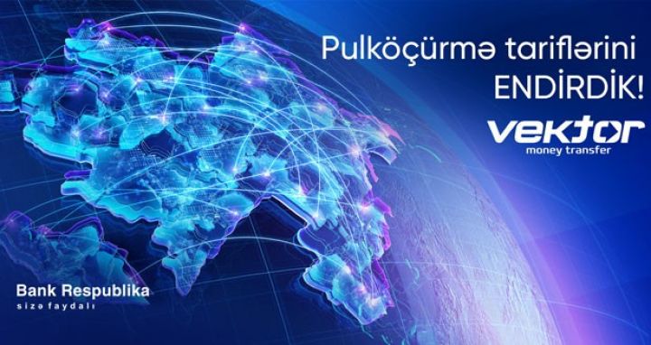 "Bank Respublika" pul köçürmə sistemi üzrə tarifləri endirdi