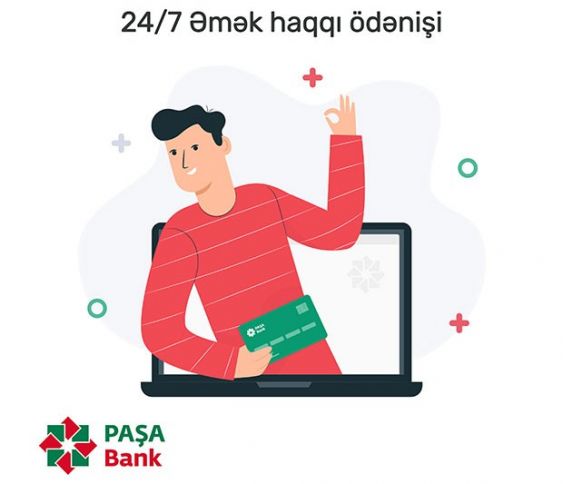 PAŞA Bank ilə əmək haqlarının köçürülməsi artıq 24/7 rejimində!