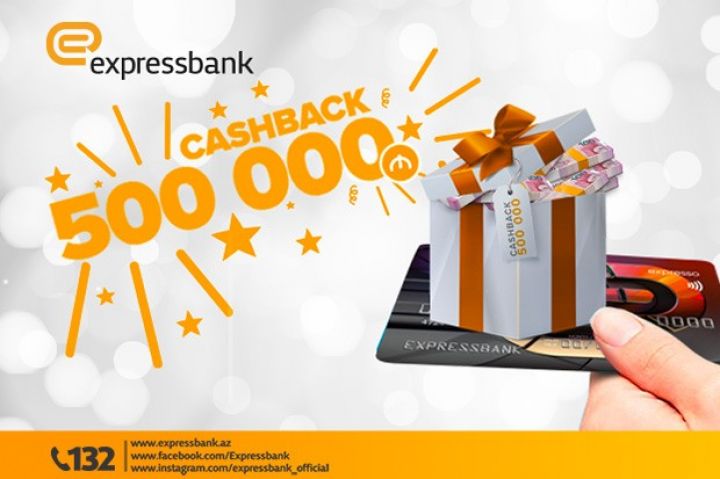Expressbank müştəriləri yarım milyondan artıq cashback əldə edib