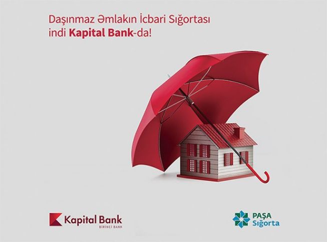Əmlakınızı Kapital Bank-da sığortalayın