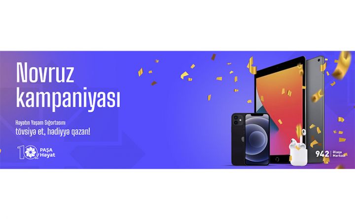 “PAŞA Həyat” hədiyyəli bahar kampaniyasına start verdi