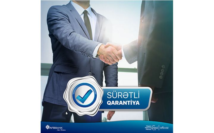 “AFB Bank”ın yeni məhsulu “Sürətli qarantiya”