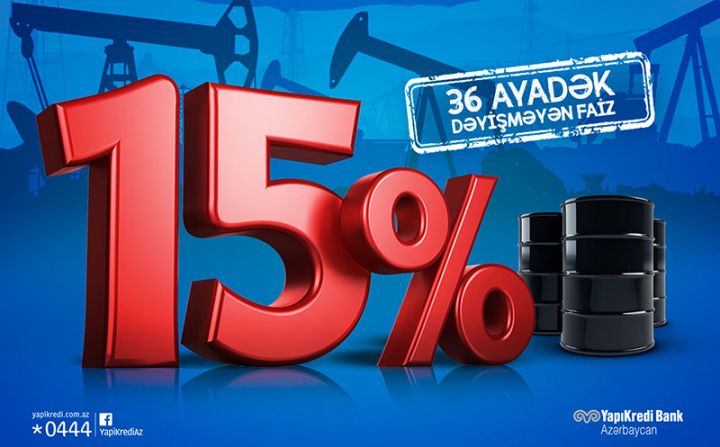 Yapı Kredi Bank Azərbaycan neft-qaz sahəsində çalışanlar üçün kredit faizlərini endirdi
