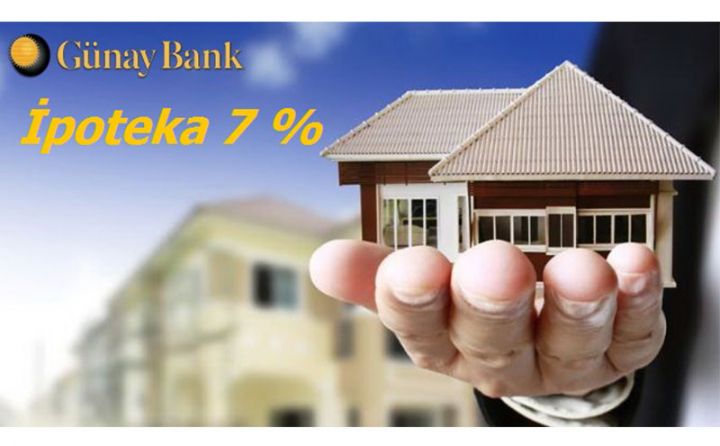 “Günay Bank” ipoteka kreditini 7 faizə endirdi