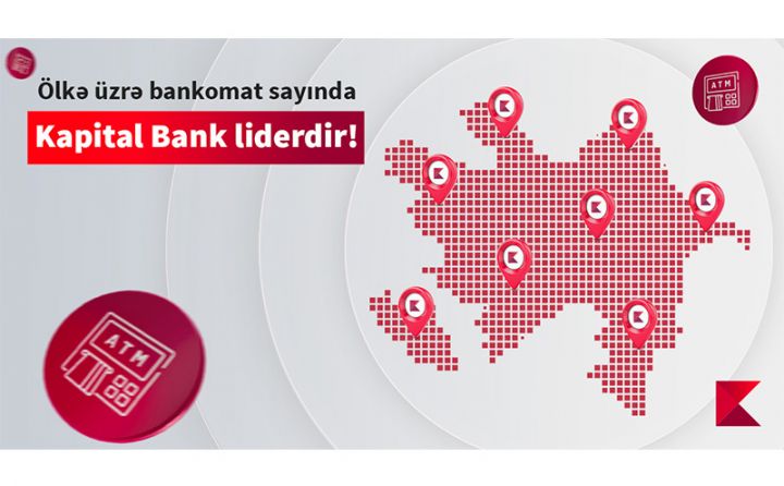 Kapital Bank – ölkə üzrə ən çox bankomatı olan bankdır!