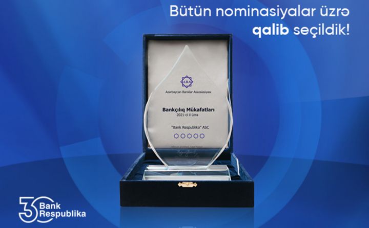 Bank Respublika bütün nominasiyalar üzrə qalib seçildi!