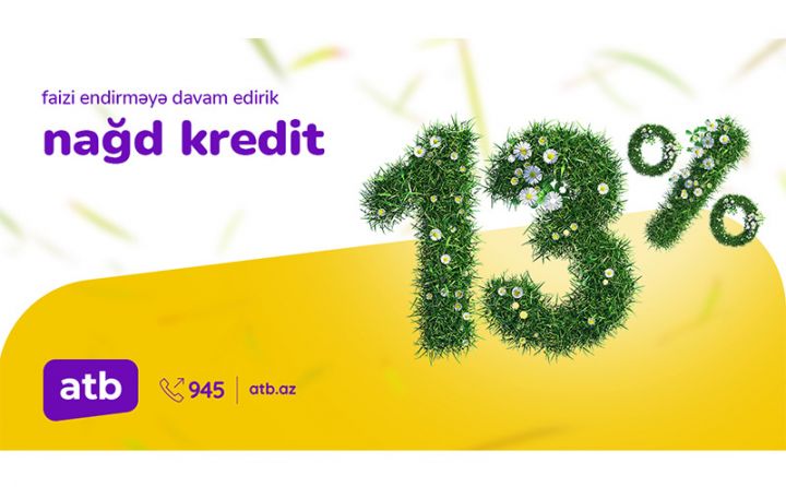 Azər Türk Bank "13%-dən başlayan kredit" kampaniyasını davam etdirir