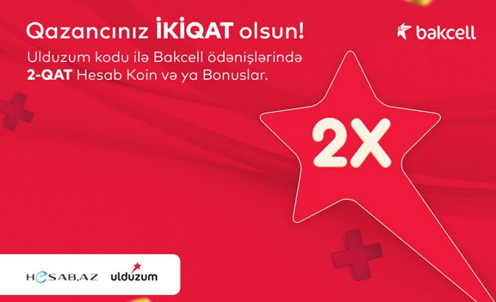 “Hesab.az” və “Ulduzum” əməkdaşlığı 2-QAT qazandırır!
