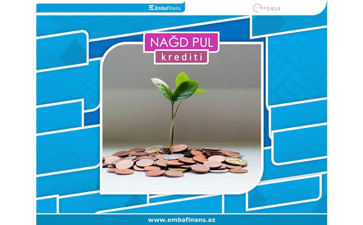 Embafinans minimum rəsmiləşmə ilə nağd pul krediti təklif edir
