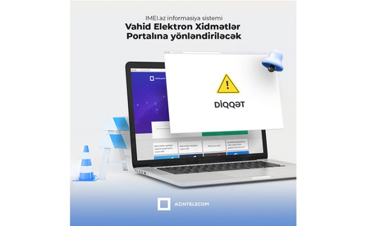 “IMEI.az” xidmətləri Vahid Elektron Xidmətlər Portalı üzərindən təqdim ediləcək