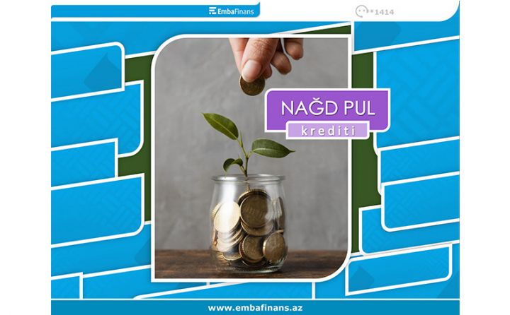 Embafinans kreditləri Sizin əsl köməkçiniz olacaq