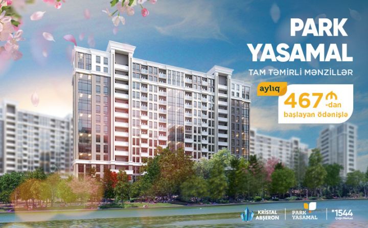 “Park Yasamal”da aylıq 467 AZN-dən başlayan qiymətlərlə mənzillər!
