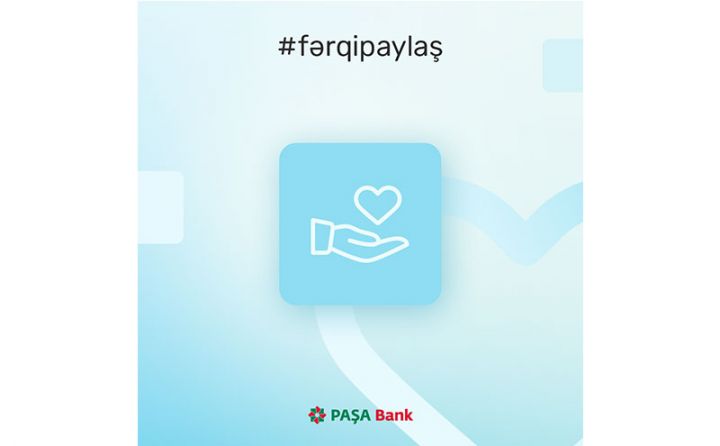 “PAŞA Bank” növbəti sosial təşəbbüs