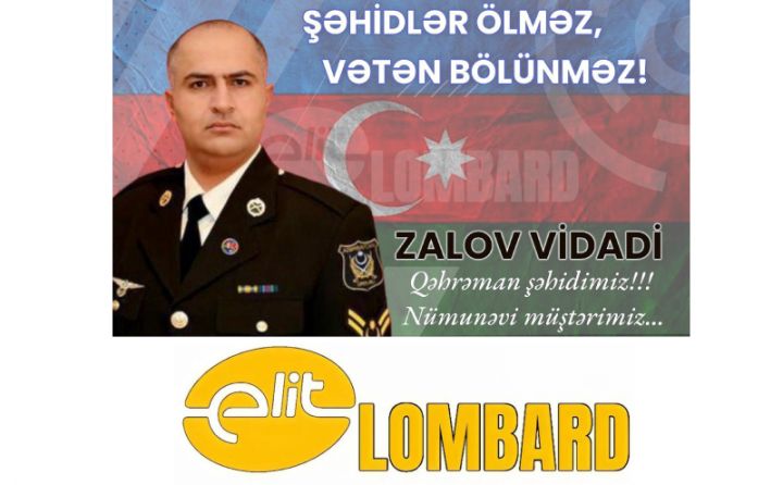 "Elit Lombard" 11 apreldə şəhid olmuş Vidadi Zalovun kredit borcunu sildi