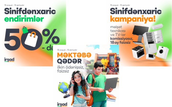 İrşad-dan “Məktəbə qədər” Bol Hədiyyəli, “Sinifdən xaric” Endirimlər – Sözünü tutmaq zamanıdır!