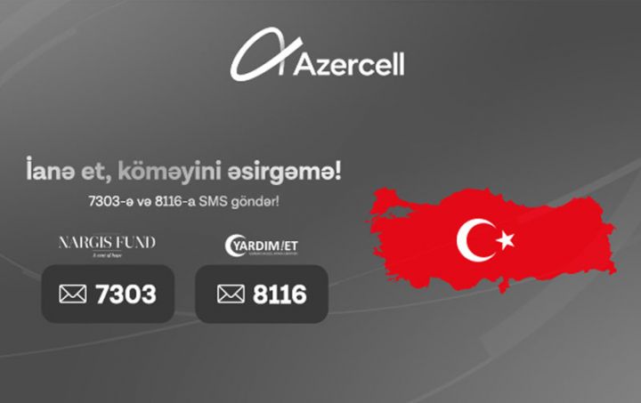 Azercell-dən Türkiyəyə dəstək məqsədilə ianə imkanları