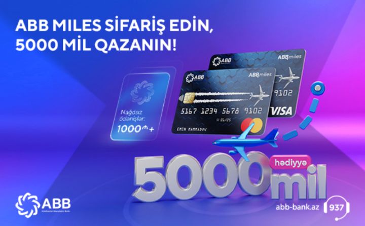 ABB Miles kartı ilə 5000 mil hədiyyə qazan!
