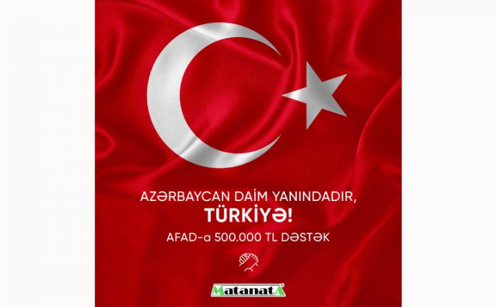 “Mətanət A” şirkəti Türkiyəyə yardım etdi - MƏBLƏĞ