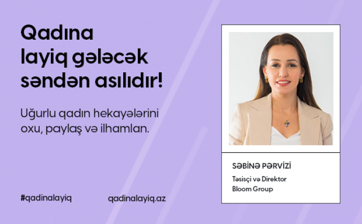 "Qadın üçün əsas maneə cəmiyyətimizdə hələ də olan stereotiplərdir" - MÜSAHİBƏ