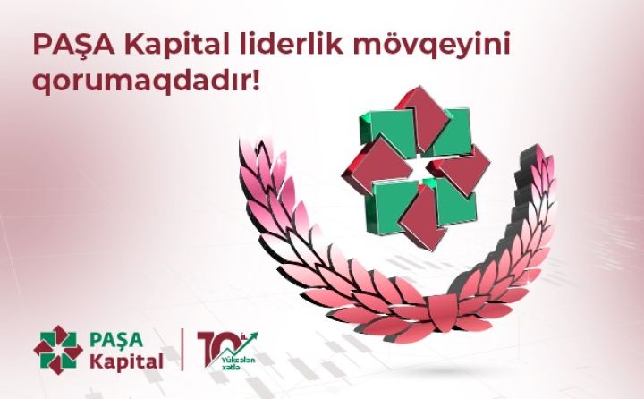 “PAŞA Kapital” liderlik mövqeyini qorumaqdadır!