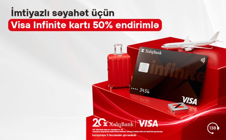 Xalq Bankdan Visa Infinite kartını 50% endirimlə əldə edin