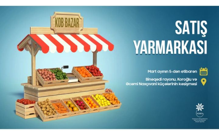 Sabahdan "KOB bazar" satış yarmarkası başlayır
