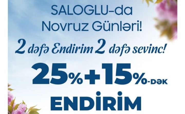 "Saloğlu Mebel"dən Novruz bayramına özəl böyük endirimlər!