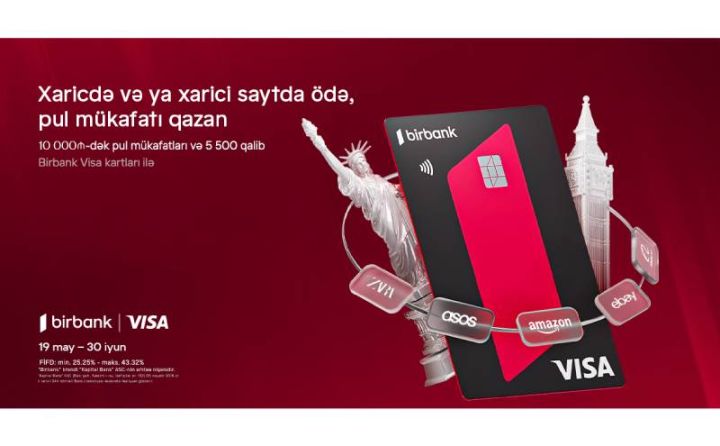 Birbank Visa kartları ilə ölkə xarici ödənişlərdə “Bir dünya fürsət” kampaniyası