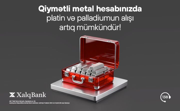 Xalq Bank qiymətli metallar üzrə yeni xidmətləri istifadəyə verdi