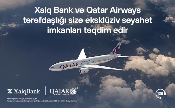 Xalq Bank və Qatar Airways əməkdaşlığı müştərilərə xüsusi fürsətlər təqdim edir