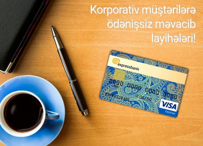 Korporativ müştərilərə ödənişsiz məvacib layihələri!