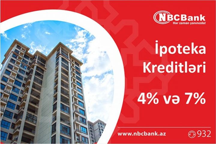 İpoteka krediti istəyənlər NBC Bankın "Nəsimi" filalına yaxınlaşa bilər