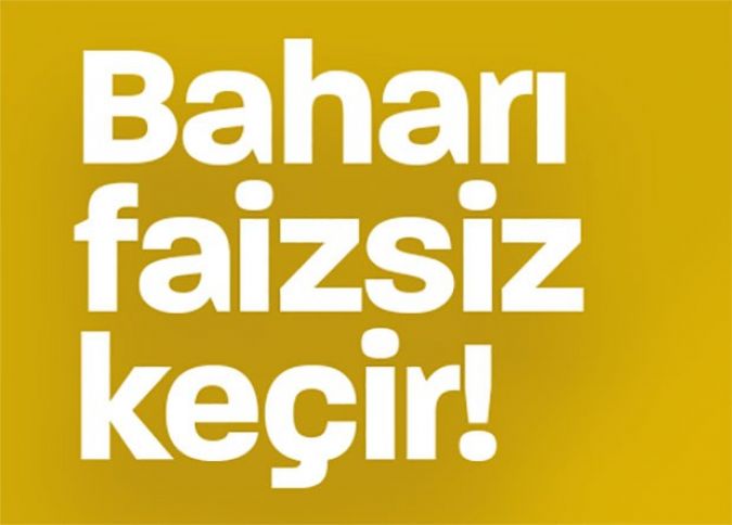 “Baharı faizsiz keçir” kampaniyası başladı
