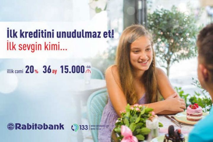 İlk dəfə kredit almaq istəyənlər üçün “İlk Kredit”!