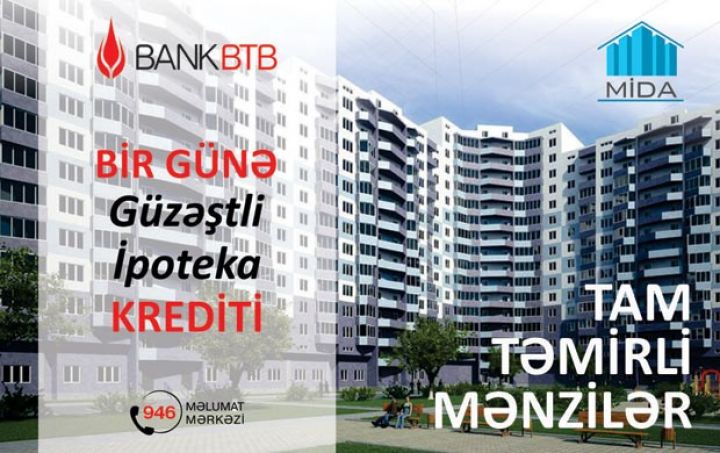 Bank “BTB”, “Mida” xətti ilə güzəştli ipoteka kreditini 1 günə rəsmiləşdirir