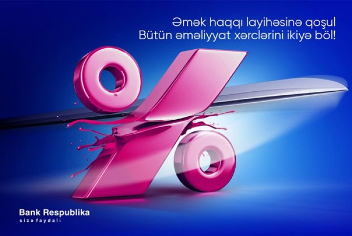 Bank Respublika “Xərcləri ikiyə böldük” kampaniyasına başlayır!