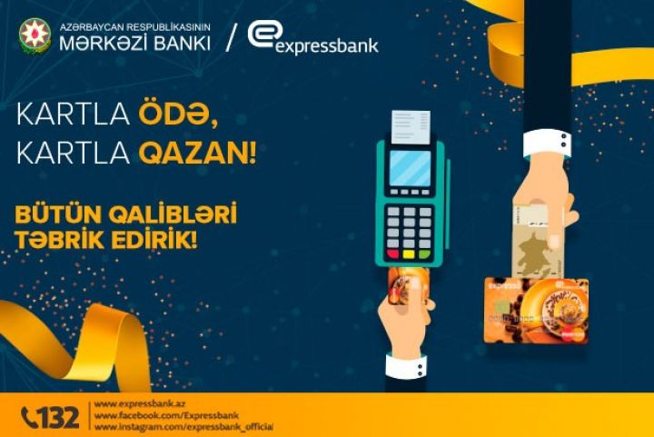 Expressbank-ın müştəriləri kartla ödədilər və qazandılar!