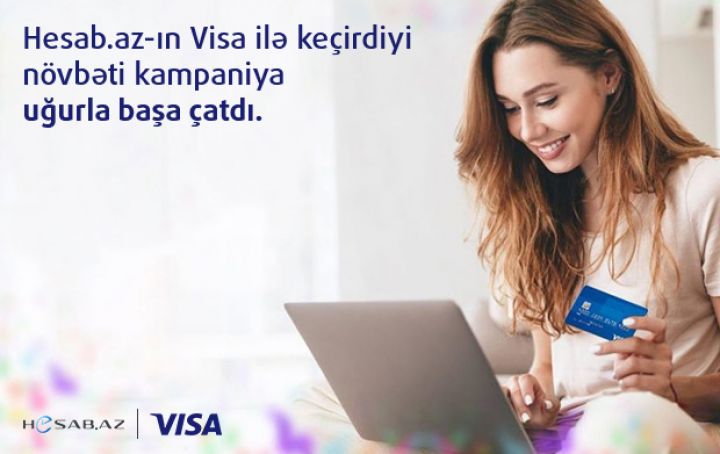 Hesab.az-ın Visa ilə keçirdiyi növbəti kampaniya uğurla başa çatıb