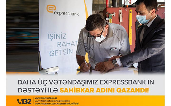 Expressbank aztəminatlı ailələri biznes sahiblərinə çevirir!