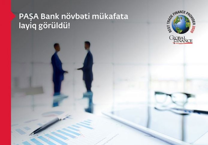 PAŞA Bank “Ticarətin maliyyələşdirilməsi üzrə Azərbaycanın ən yaxşı bankı” adına layiq görülüb