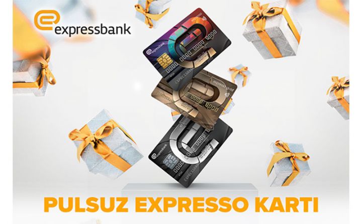 Expressbank-ın Expresso kartlarını indi tam pulsuz əldə etmək mümkündür