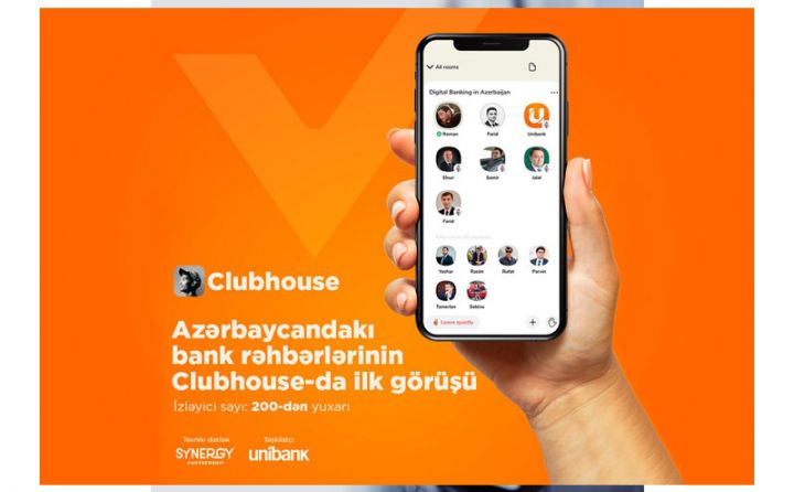 “Unibank”ın təşkilatçılığı ilə “Clubhouse”da “Azərbaycanda Rəqəmsal Bankçılıq” mövzusu müzakirə edilib
