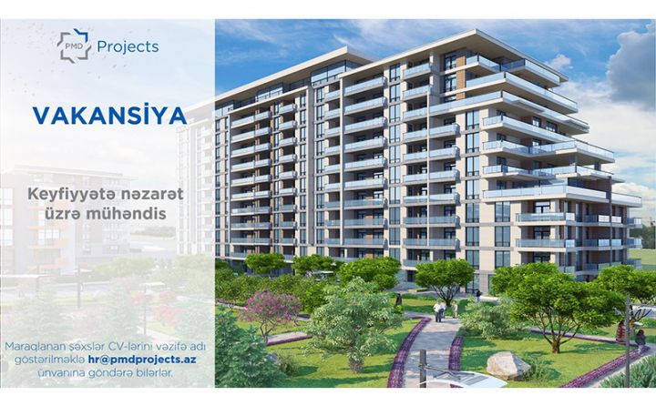 "PMD Projects" şirkəti "Keyfiyyətə nəzarət üzrə mühəndis" vakansiyasını elan edir