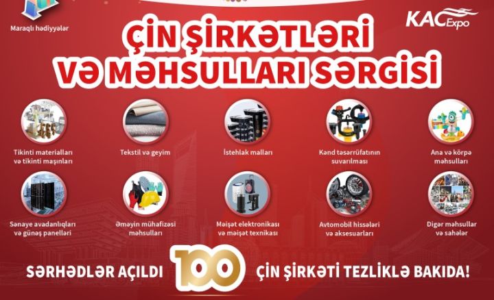 “Çin şirkətləri və məhsulları Sərgisi”nə qeydiyyat davam edir!