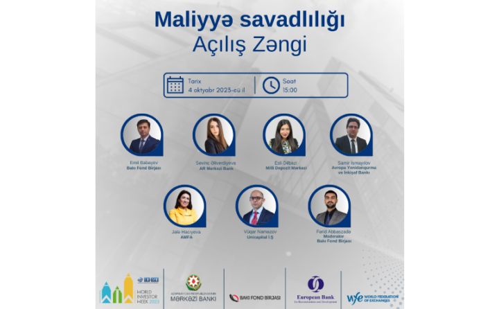 Bakı Fond Birjası Maliyyə Savadlılığı Açılış Zənginə qoşulacaq